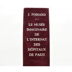 Découvrez le Musée Imaginaire de l'Internat en médecine et chirurgie des hôpitaux de Paris à travers ce livre éponyme.