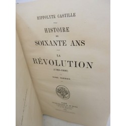 Découvrez l'Histoire de soixante ans La Révolution de Hippolyte Castille.